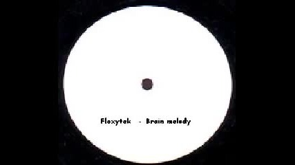 Floxytek - Brain Melody 