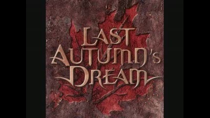 Last Autumns Dream - Talk To Me