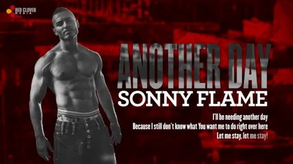 Sonny Flame - Another Day With Lyrics