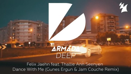 Deep! Felix Jaehn feat. Thallie Ann Seenyen - Dance With Me ( Gunes Ergun & Jam Couche Remix )