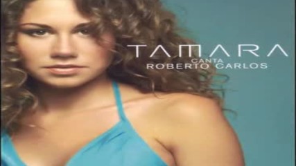 Tamara Canta A Roberto Carlos full album