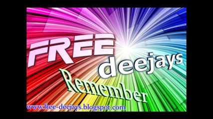 * Лято 2010 * Free Deejays - Remember