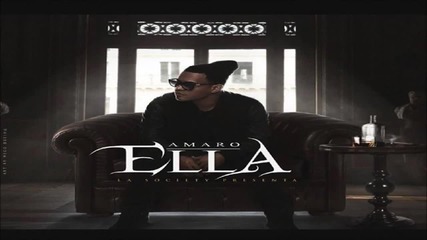 Amaro - Ella (original) Reggaeton 2014