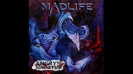 09. There I Stand - Madlife - Angry Sonnets for the Soul - 2010