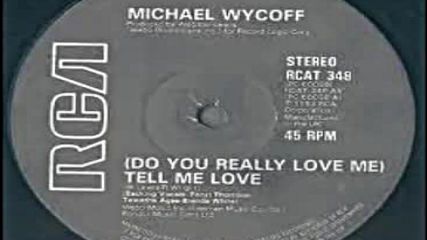Michael Wycoff-(do you really love me )tell Me Love? 1983