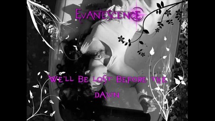 Evanescence - Before The Dawn (lyrics)