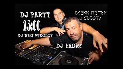 Dj Niki Nikolov & Dj Padre Фолк Клуб и Ресторант Слатина