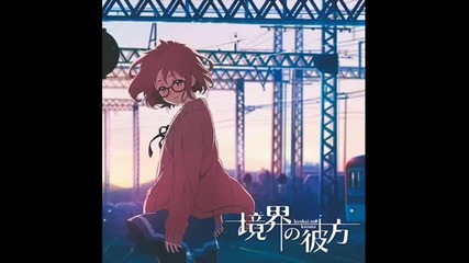 Kyoukai no Kanata Opening Full