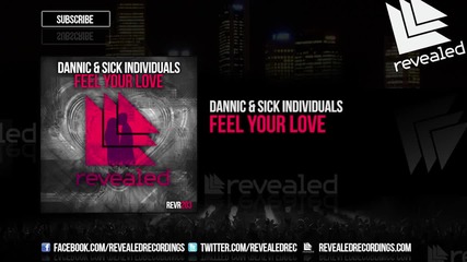 ( New! ) Dannic & Sick Individuals - Feel Your Love ( Original Mix )