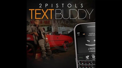 2 Pistols - Text Buddy