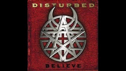 Disturbed - Believe 