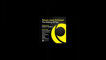 Soneec, Lauer Canard feat. Robert Owens - The Making Of You (greg Stainer Mix) 