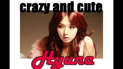 Hyuna crazy and cute