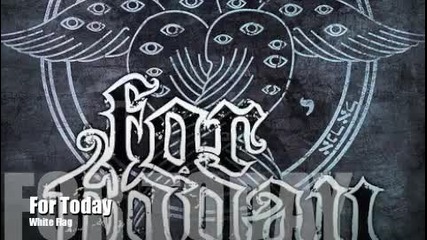 For Today - White Flag 