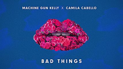 Machine Gun Kelly Camila Cabello - Bad Things Audio