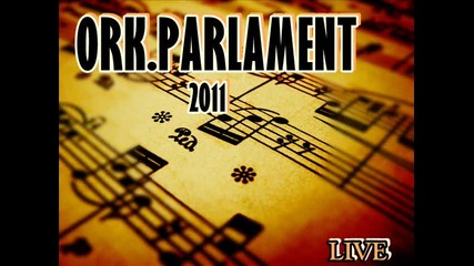 ..ork.parlament 2011 - Live..