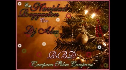 Rbd - Campana Sobre Campana Dj Alex Reggaeton Remix 