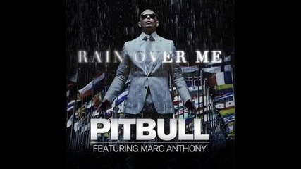 Pitbull feat. Marc Anthony - Rain Over Me (badpr0 Extended Mix)