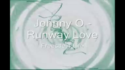 Johnny O - Runaway Love 
