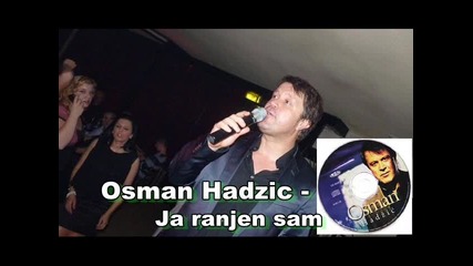Osman Hadzic - Ja ranjen sam