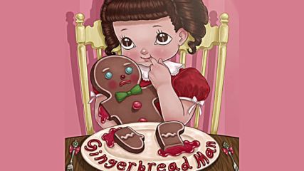 Melanie Martinez - Gingerbread Man (official Audio)