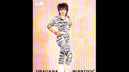 Dragana Mirkovic 1985 - Ne vracam se starim ljubavima [hq]