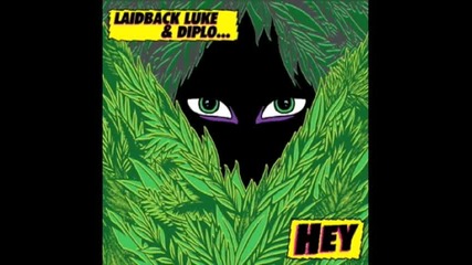 Laidback - luke diplo hey last japan remix official