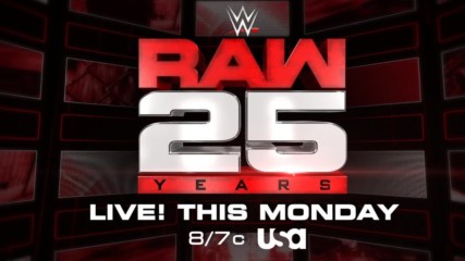 Don't miss all the excitement of Raw's 25th Anniversary this Monday