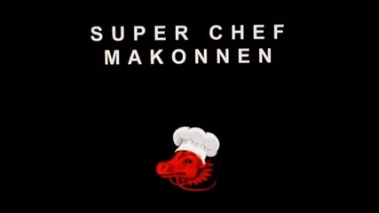 *2015* I Love Makonnen - Super Chef