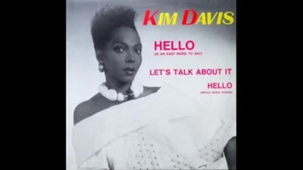 Kim Davis - Hello ( Is An Easy Word To Say ) ( Club Mix ) 1986