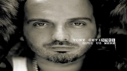 Toni Cetinski - Ti si najbolje Official Audio
