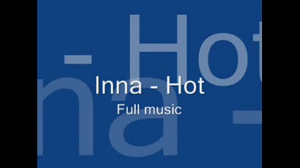 Inna - Hot [full Music]