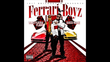 Gucci Mane & Waka Flocka - Ferrari Boyz