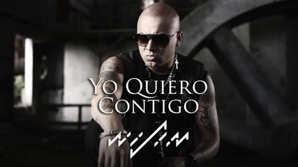 / 2014 / Wisin - Yo Quiero Contigo ( Audio )