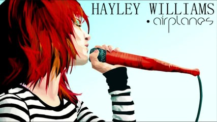 Paramore - Airplanes feat. Hayley Williams 