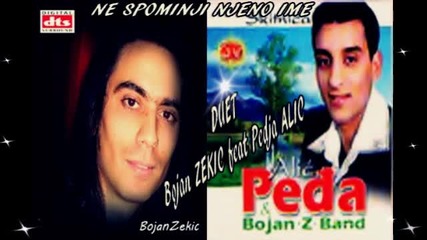 Duet Pedja Alic i Bojan Zekic-ne Spominji Njeno Ime...