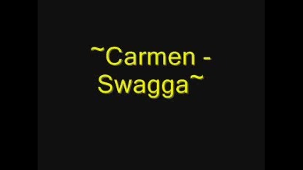 Carmen - Swagga (gr8 S0ng)