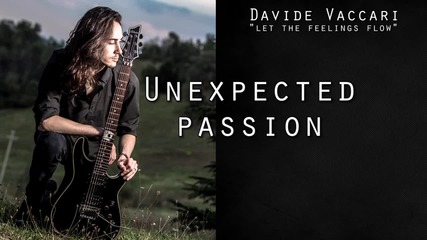 Davide Vaccari - Unexpected passion ( Official Music Video - Ep)