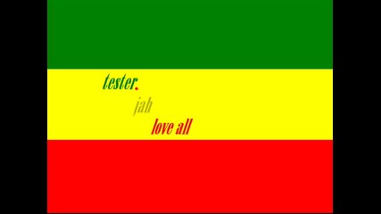 Tester - Jah love all