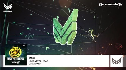 W&w - Rave After Rave ( Original Mix )