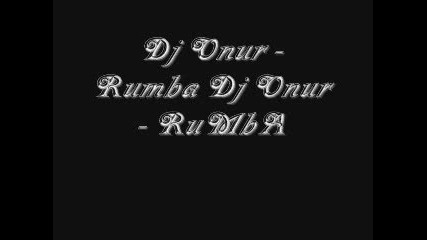 Dj Onur - Rumba 