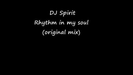 Dj Spirit - Rhythm In My Soul (original Mix)