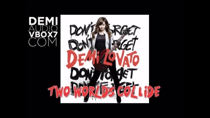 Demi Lovato - Two Worlds Collide - Audio