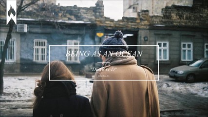 Being As An Ocean - Dear G-d