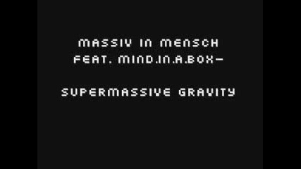 Massiv In Mensch Feat. Mind.in.a.box - Supermassive Gravity