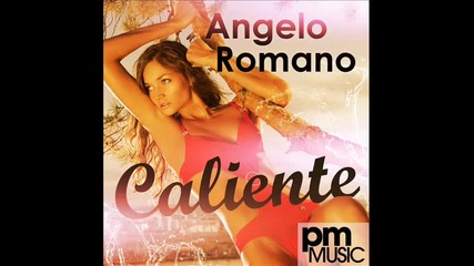 Angelo Romano - Caliente (royal Flavour & Nylez Remix)