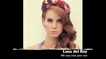 Lana Del Rey - Oh Say Can You See