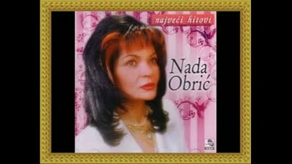 Nada Obric - Ni Tebi Ni Meni Lako Nije