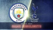 Manchester City vs. Tottenham Hotspur - Condensed Game