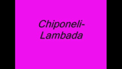 Chiponeli- Lambada